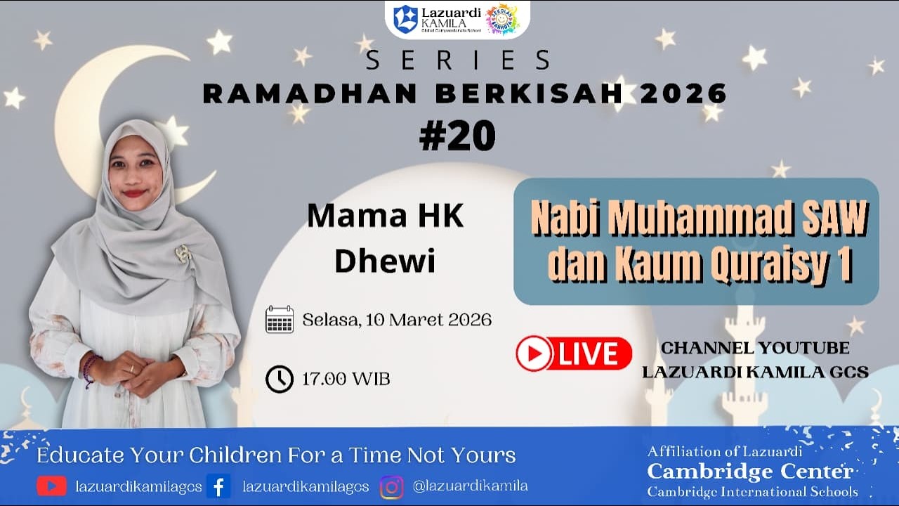 Ramadhan Berkisah bersama Lazuardi Kamila GCS ( •Kisah Nabi Muhammad SAW dan kaum Quraisy bagian 1•)