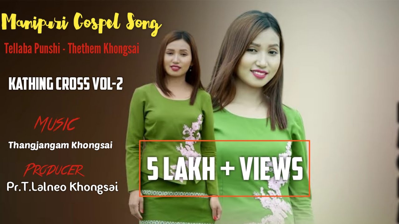 Tellaba punshi...(Manipuri Gospel Song) || Thethem Khongsai