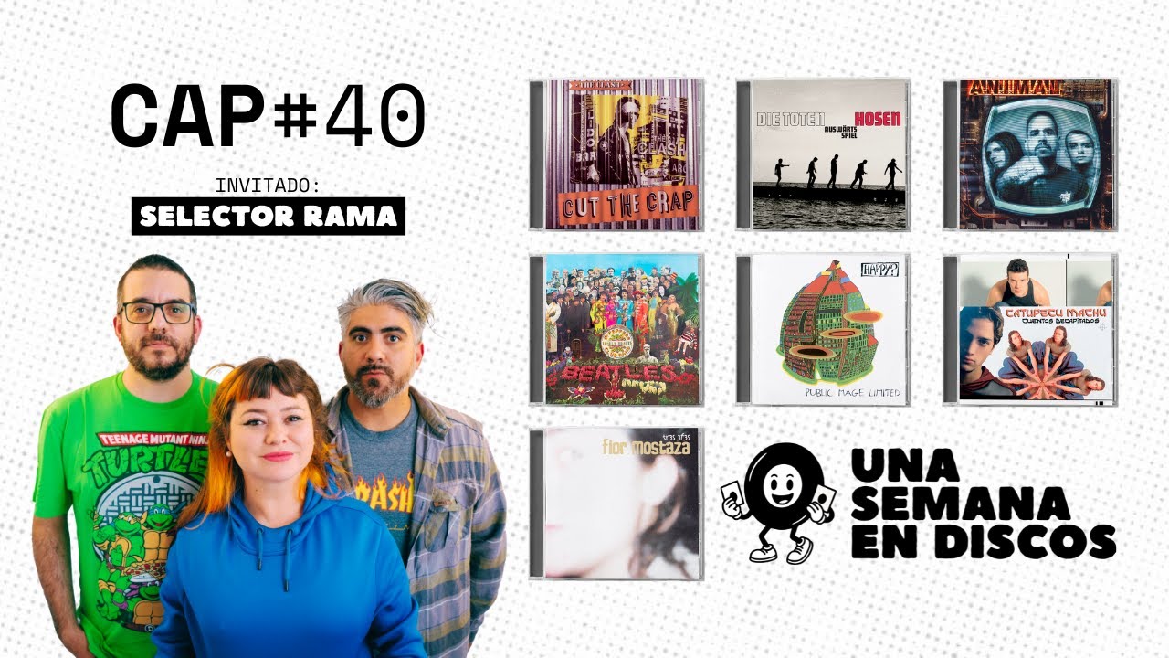 Una Semana En Discos - Capítulo #40