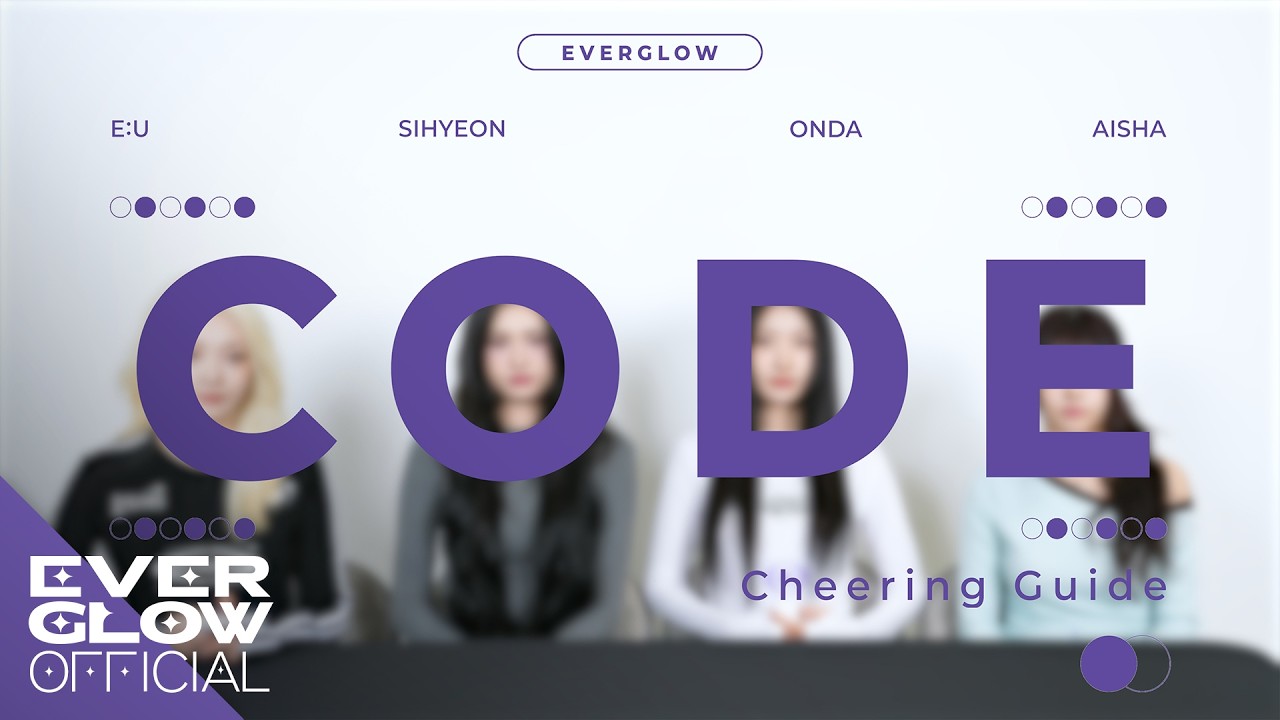EVERGLOW (에버글로우) 'CODE' Cheering Guide