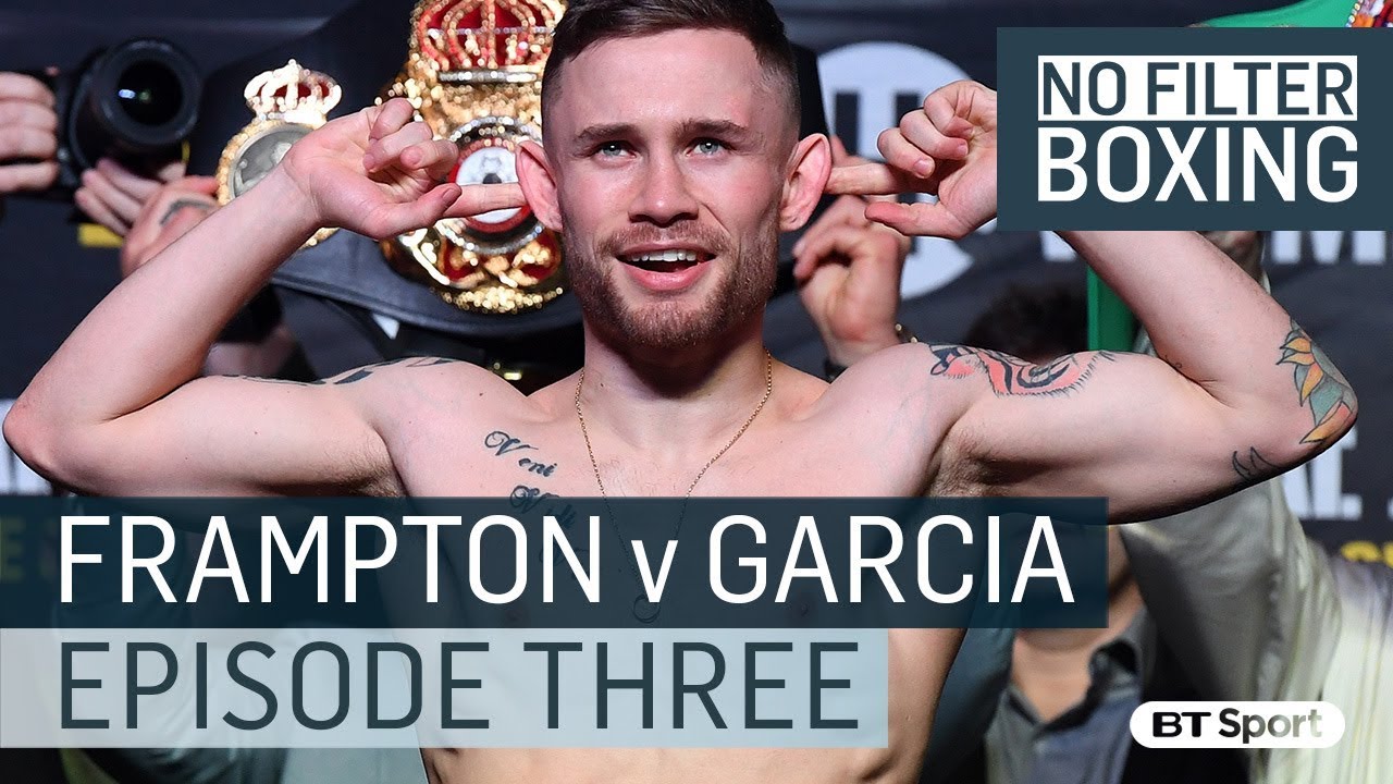 Carl Frampton vs Horacio Garcia | No Filter Belfast, Episode 3
