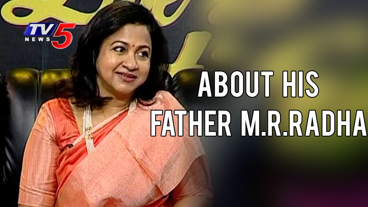 Radhika About His Father MR Radha | Radhika Sarathkumar Interview | TV5 News