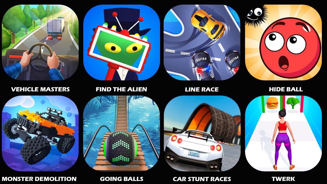 Vehicle Masters,Find The Alien,Hide Ball,Twerk,Monter Demolition,Going Ball,Car Stunt Races,Gameplay