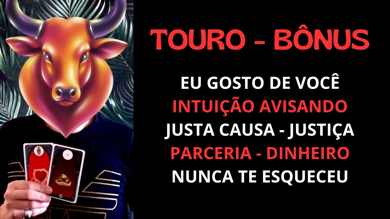 Touro Bônus - Eu gosto de você, Justiça, Dinheiro #tarot #baralhocigano #tarô #touro #signodetouro