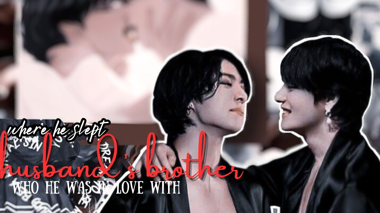 Where he slept with his brother's husband who he was in love with|Taekook oneshot FF #vkook #taekook