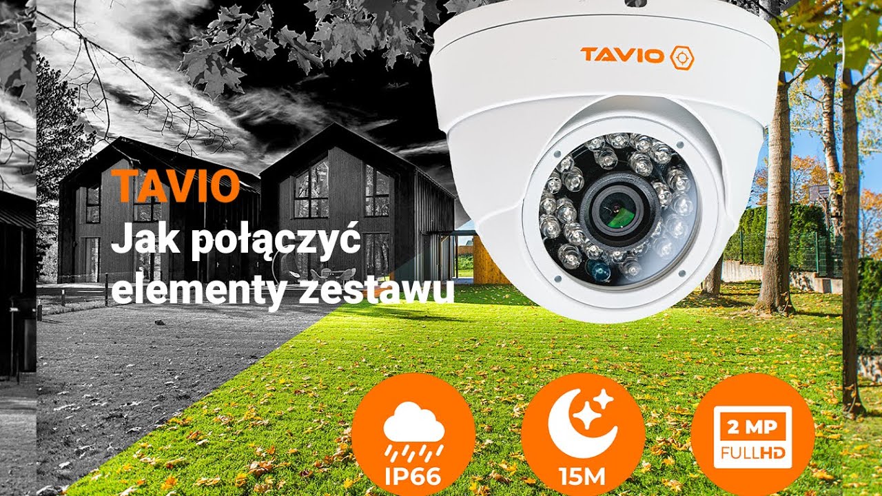 Jak podłączyć monitoring? Pierwsze podłączenie zestawu monitoringu Tavio