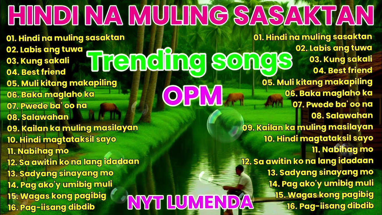 HINDI NA MULING SASAKTAN Trending song, New Playlist of NYT LUMENDA MP, NONSTOP LOVE SONGS