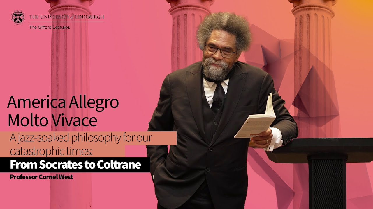Professor Cornel West Lecture Five: American Allegro Molto Vivace