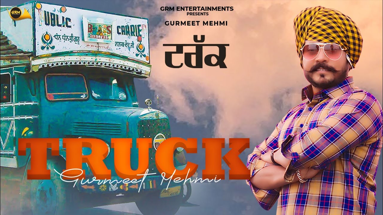 New Punjabi Song | Truck By Gurmeet Mehmi | New Punjabi Song 2022