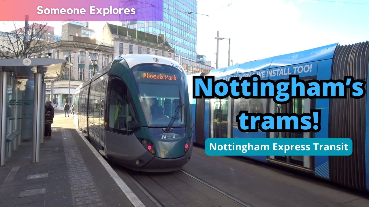 Nottingham Express Transit | Nottingham's Trams: An introduction