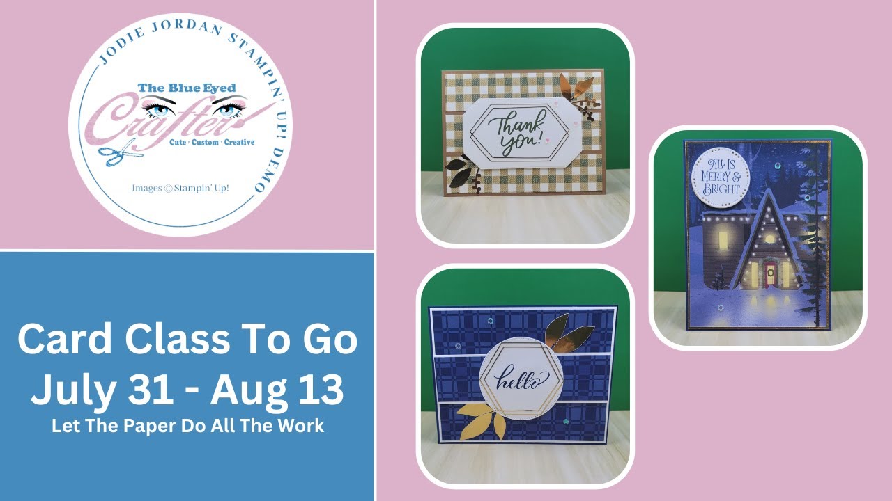 Card Class To Go July 31 Let the Paper do the work