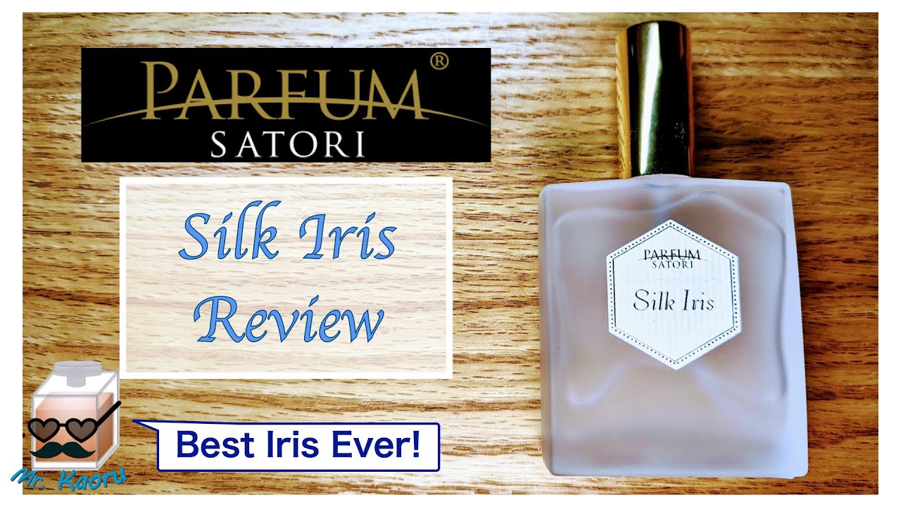 [BEST Japanese Iris EVER!] Parfum Satori  Silk Iris Review (English Version) [Fragrance Review #32]