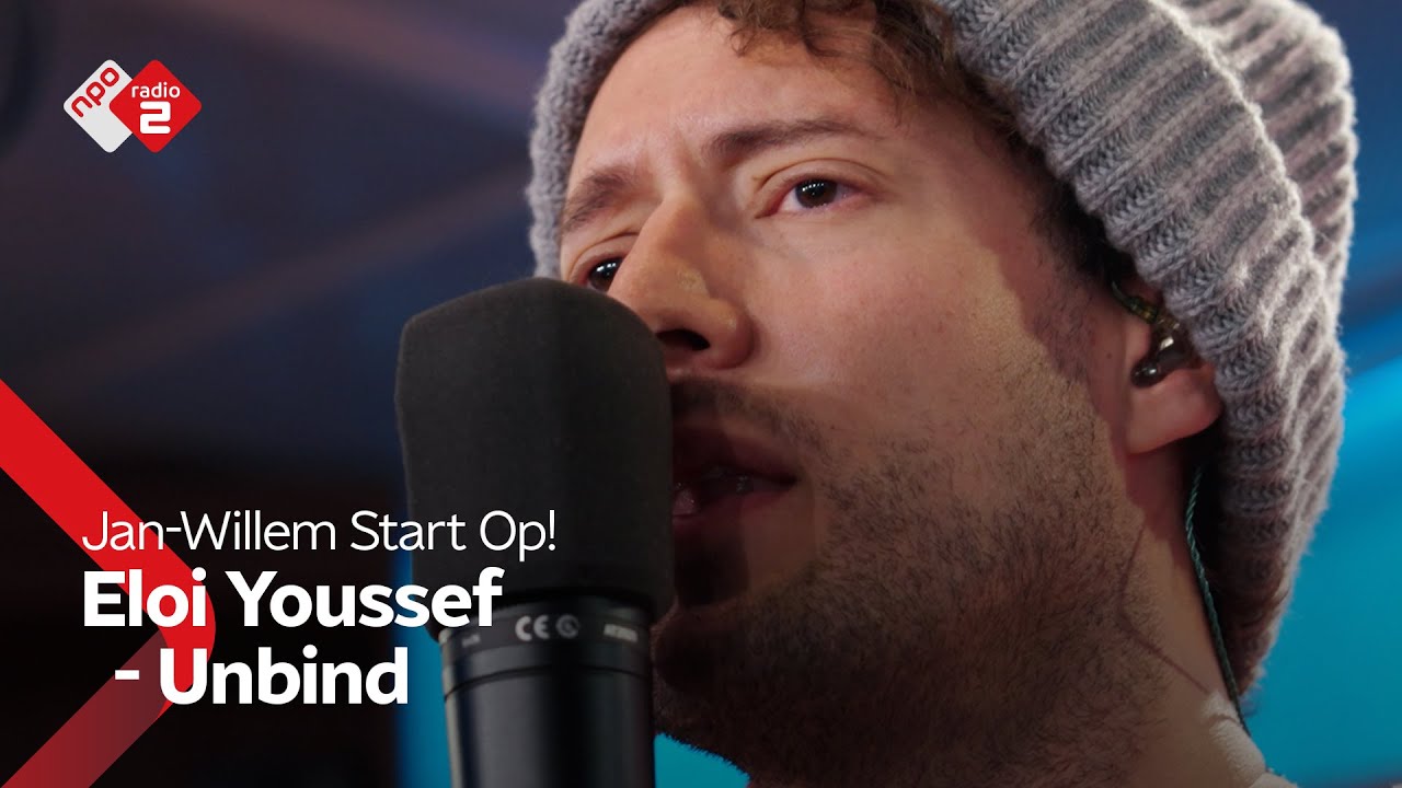 Eloi Youssef - Unbind | NPO Radio 2