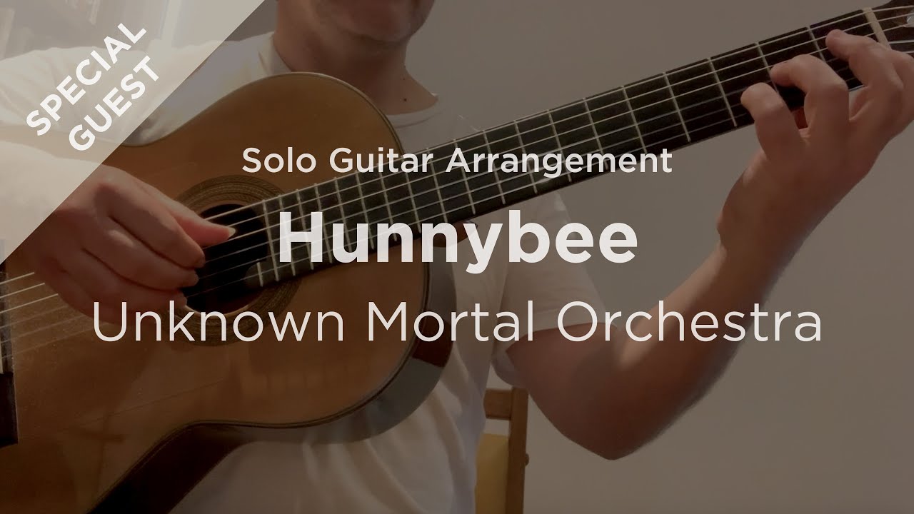 Hunnybee by Unknown Mortal Orchestra | Classical guitar arrangement / fingerstyle cover