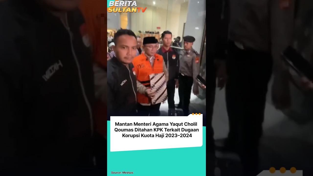 🔴 MANTAN MENTERI AGAMA YAQUT CHOLIL QOUMAS DITAHAN KPK TERKAIT DUGAAN KORUPSI KUOTA HAJI 2023–2024