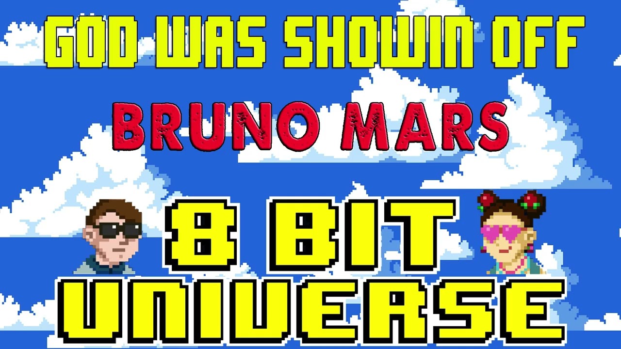 God Was Showing Off [8 Bit Tribute to Bruno Mars] - 8 Bit Universe