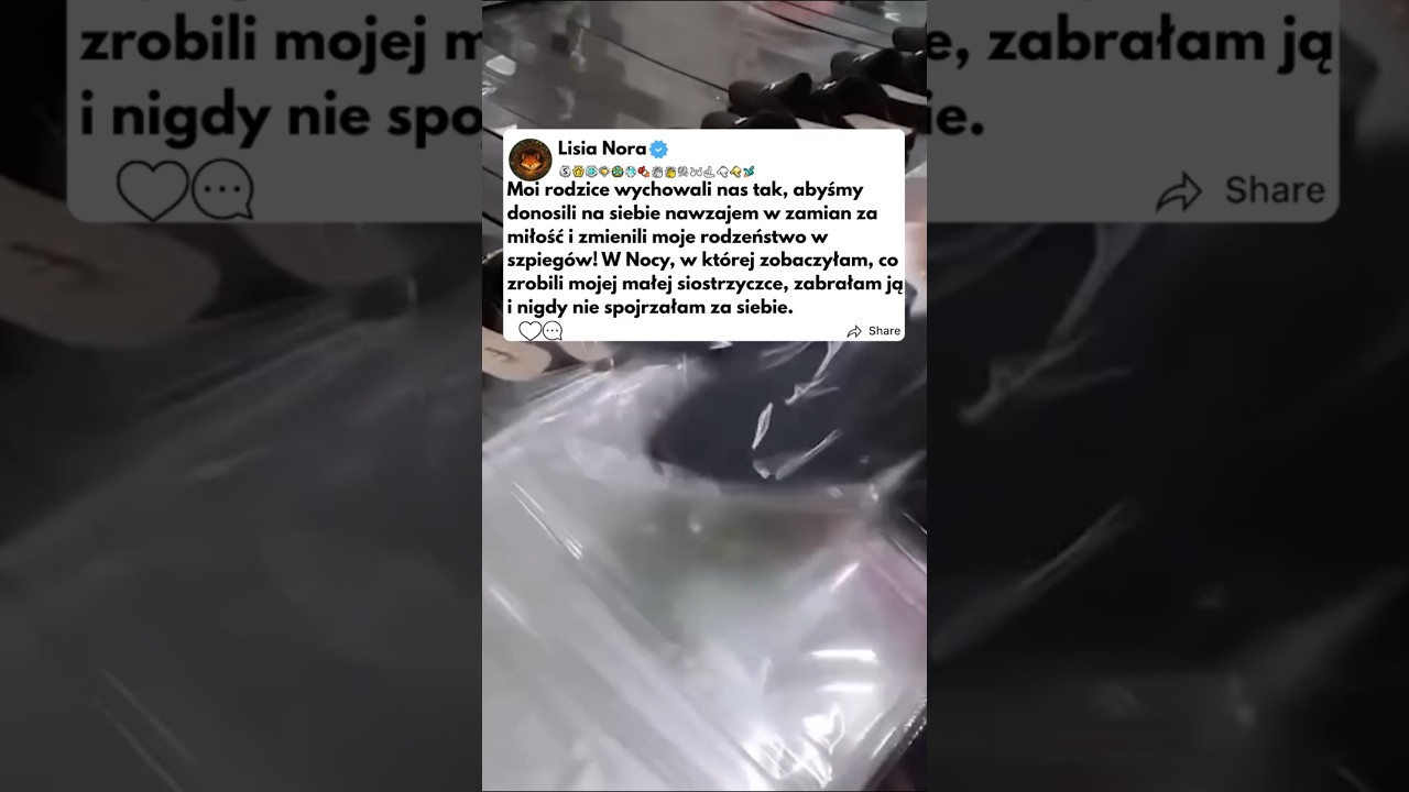 Moi rodzice wychowali nas tak byśmy donosili na siebie nawzajem w zamian za miłości...