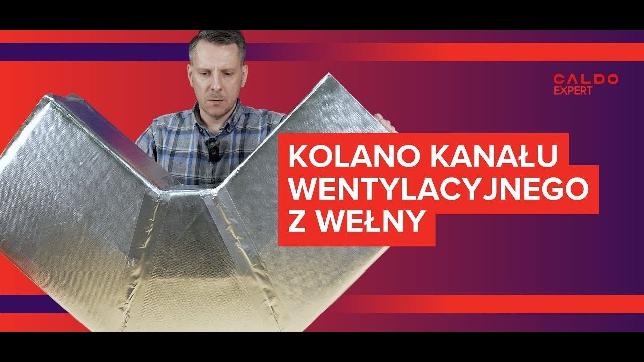 Jak wykonać kolano kanału wentylacyjnego z wełny? CALDO Expert