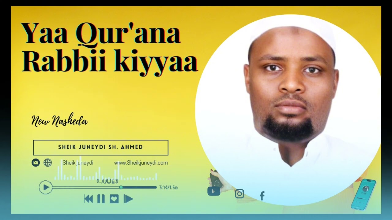 New Neshida Sheikh Juneydii Sheikh Ahmad Yaa Qur'aana Rabbii Subscribe Cuqaasuu hin irraanfatina