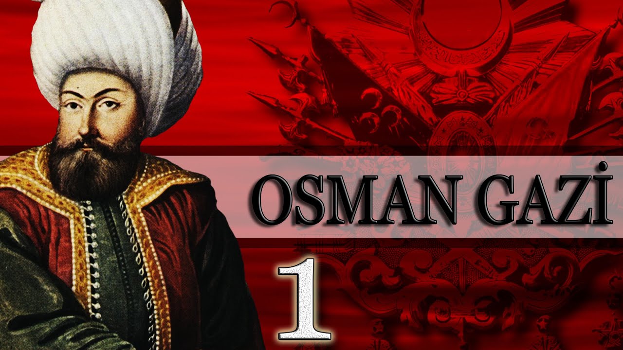 1 - OSMAN GAZİ DÖNEMİ |OSMANLI PADİŞAHLARI|