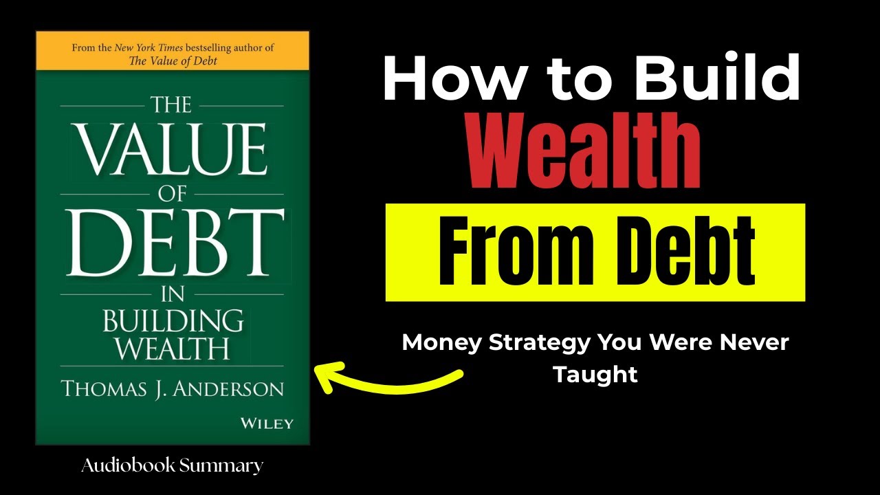 How the Rich Use Debt to Get Wealthy &mdash; The Money Strategy You Were Never Taught #thevalueofdebth
