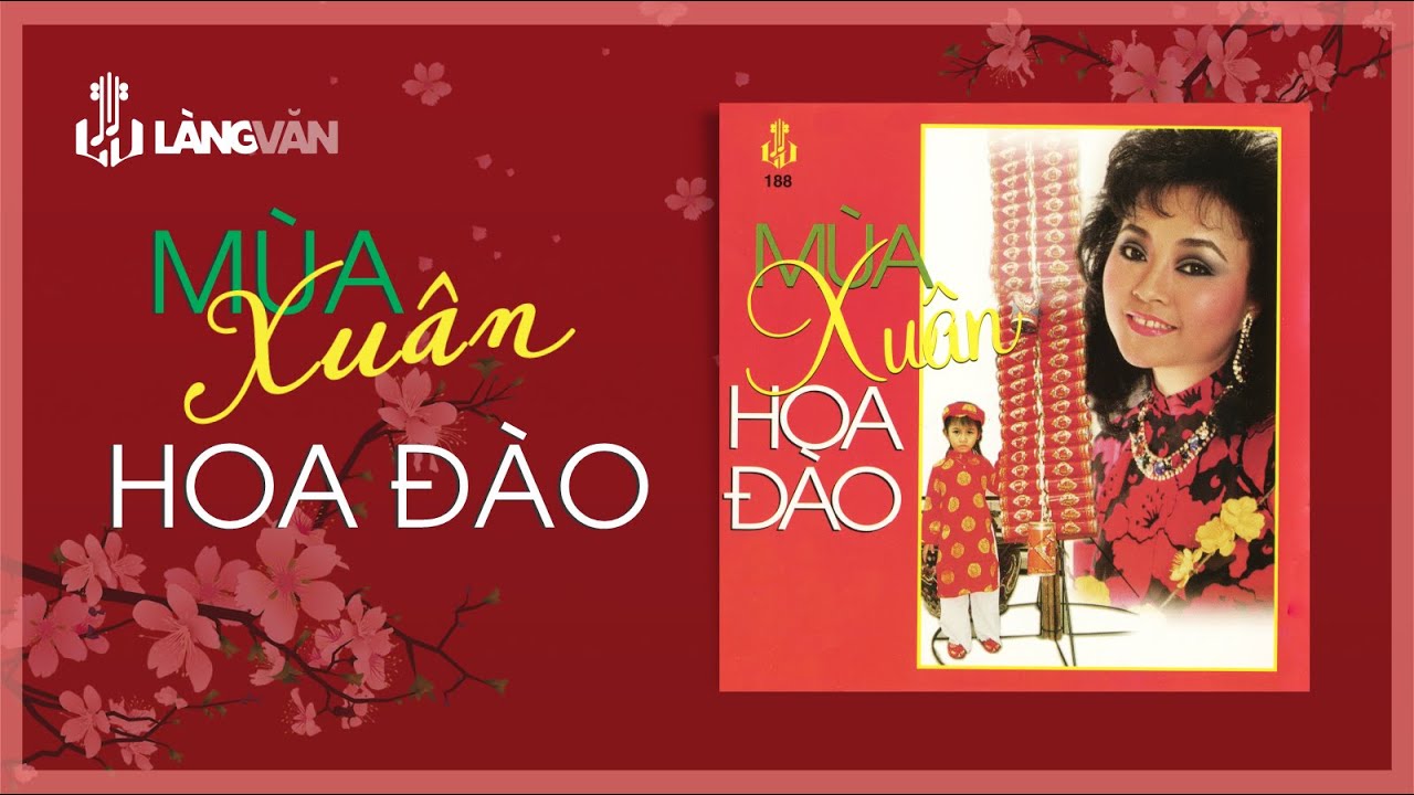 Mùa Xuân Hoa Đào (Album 1996) | Thái Hiền, Duy Quang, Hương Lan, Mai Hương, Elvis Phương...