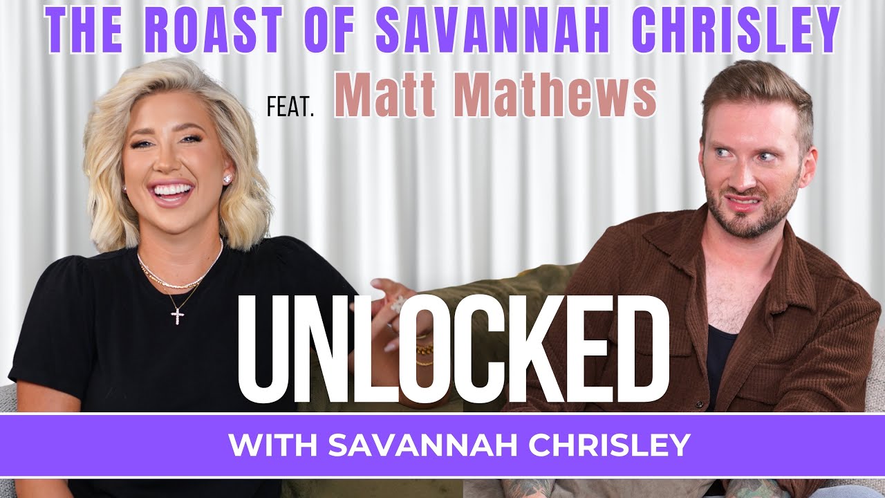 The Roast of Savannah Chrisley (при участии Мэтта Мэтьюза) | Разблокировано с Savannah Chrisley, ...