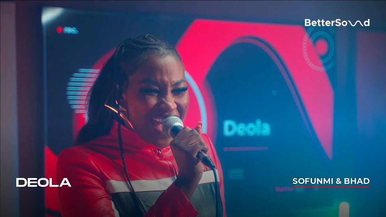 BetterSound Live:  Deolamusic - Sofunmi & Bhad