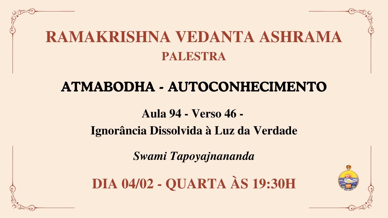 Atmabodha ou Autoconhecimento - Aula 94 - Ignorância Dissolvida à Luz da Verdade