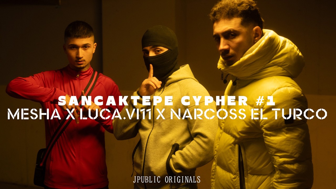 LUCA VI11 X MESHA X NARCOSS EL TURCO // SANCAKTEPE CYPHER P1