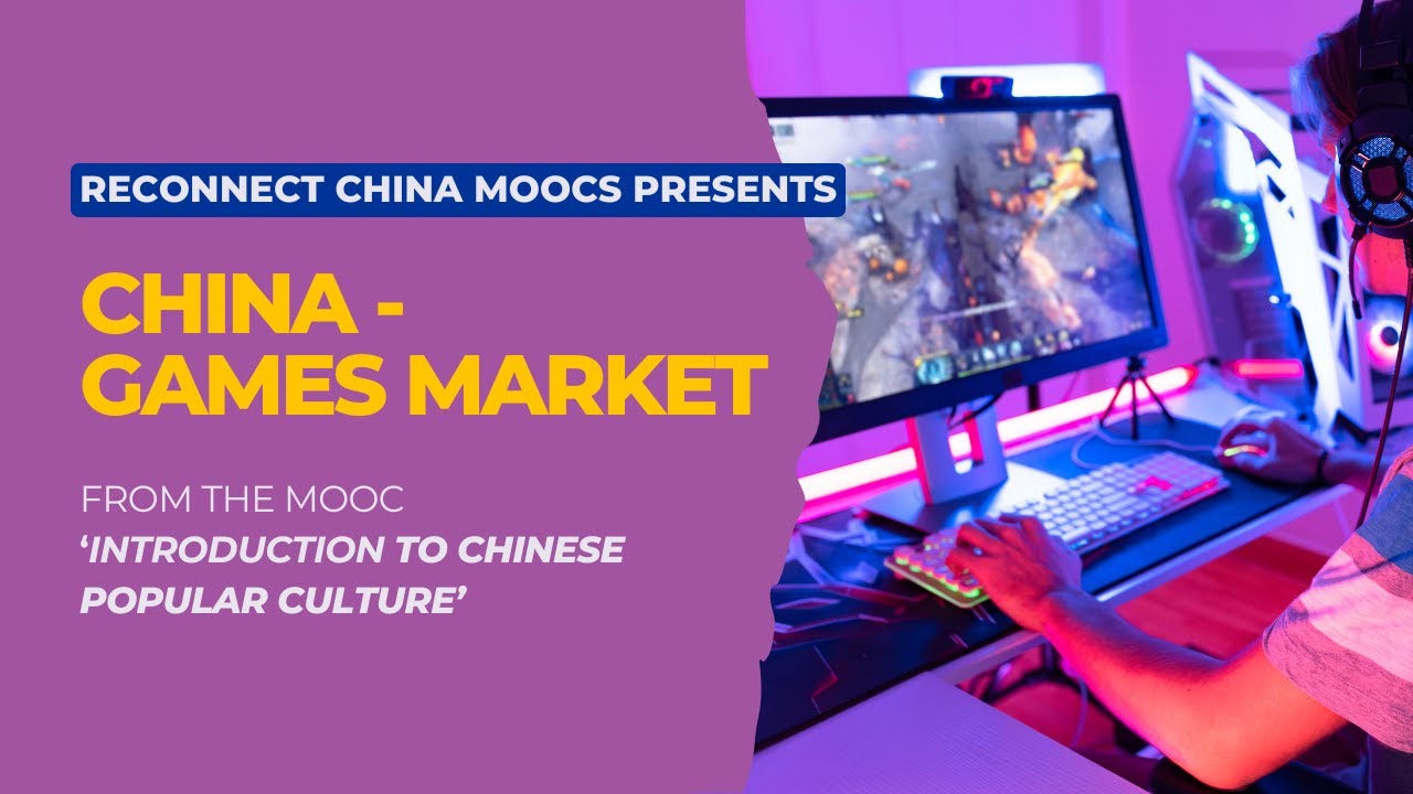 ReConnect China MOOC: China - Games Market