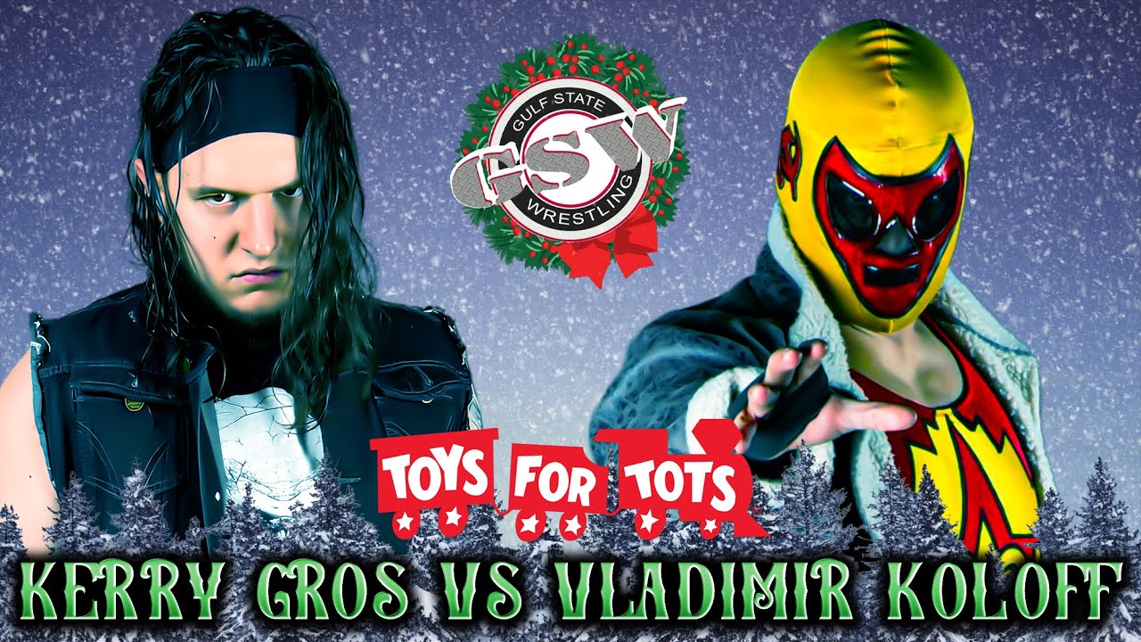 Kerry Gros vs Vladimir Koloff - GSW Toys For Tots- 11/23/25