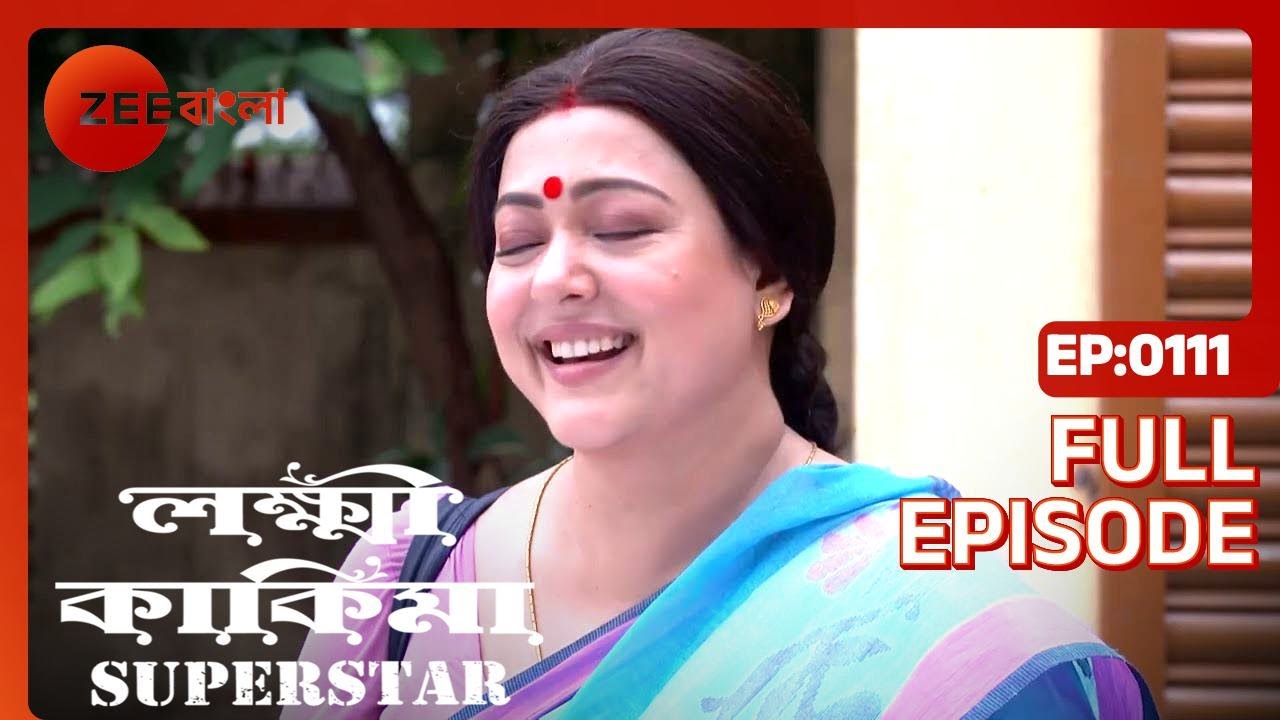 Lokkhi Kakima Superstar | Full Ep - 111 | Jun 22 2022 | Zee Bangla