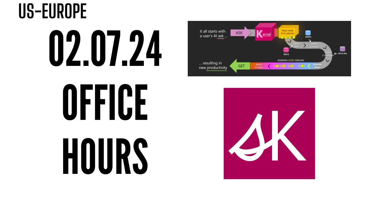02.07.2024 - Semantic Kernel Office Hours (US/Europe Region)