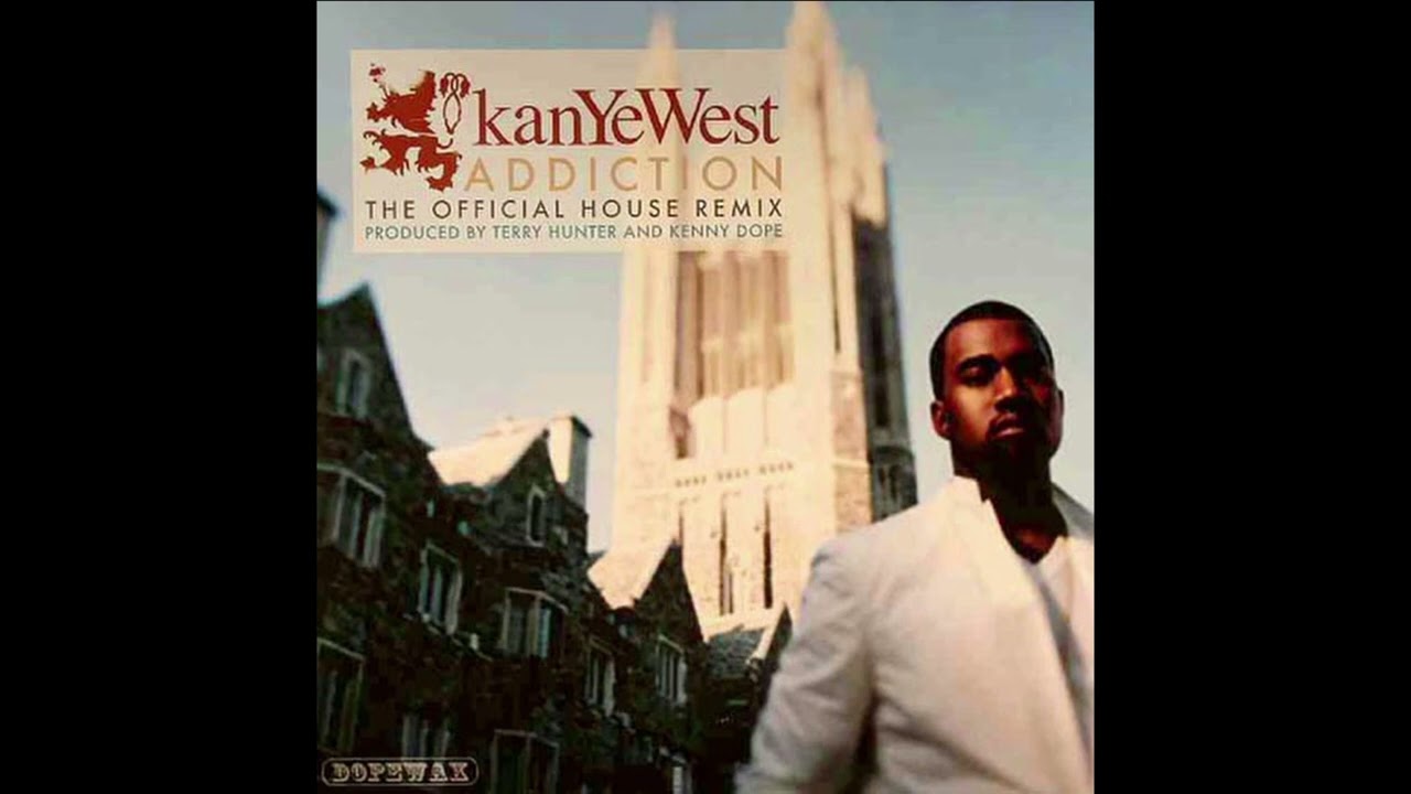 Kanye West - Addiction (The Official House Remix) (Full Single, HQ)