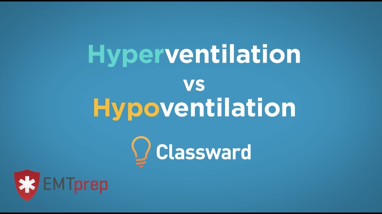 Hypoventilation and Hyperventilation - EMTprep.com