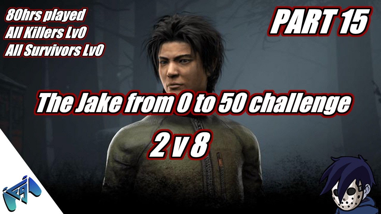 Dead by Daylight | Lv0 to 50 Challenge | Part 15 [2v8 mode]
