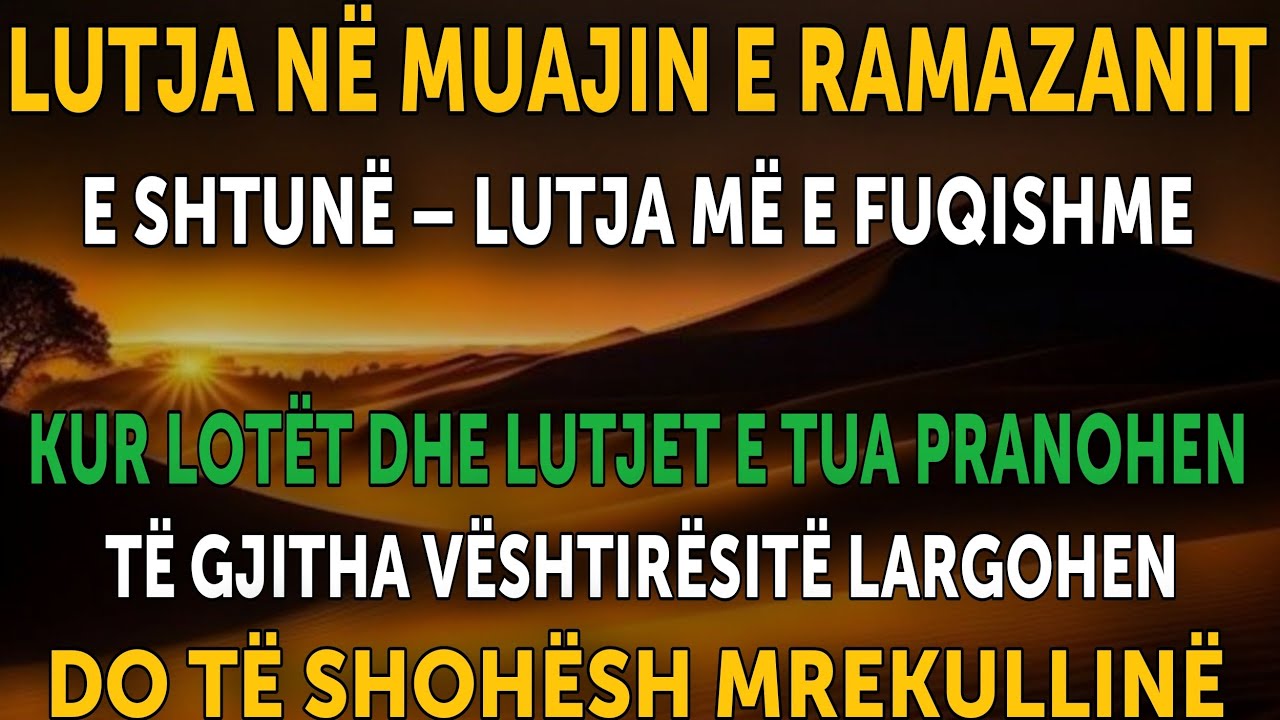 Lutja e së Shtunës në Muajin Ramazan për Pranimin e Lutjeve, Falje, Rizk dhe Bekime ✨