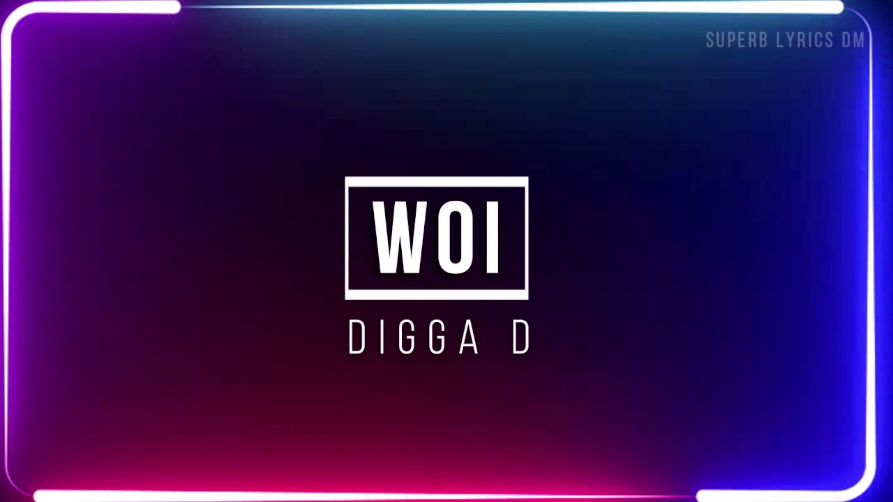 Digga D - WOI | Superb Lyrics DM