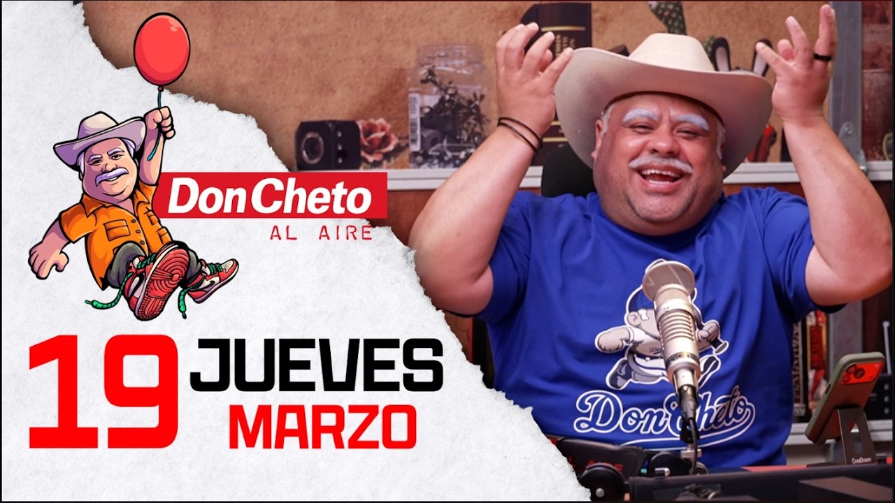 La felicidad huele a...mi ranchito! | Don Cheto Al Aire TV 🔴 - Marzo 19 de 2026