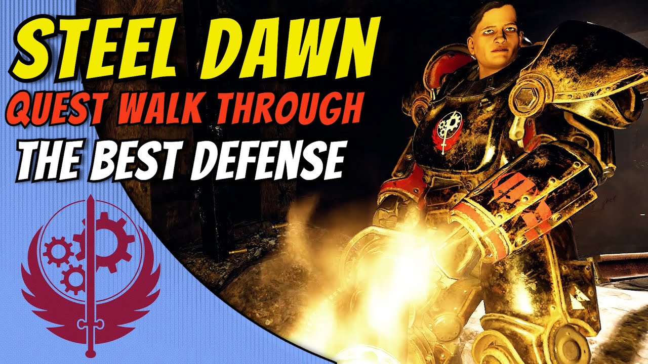 Fallout 76 Steel Dawn The Best Defense Quest Walk Through