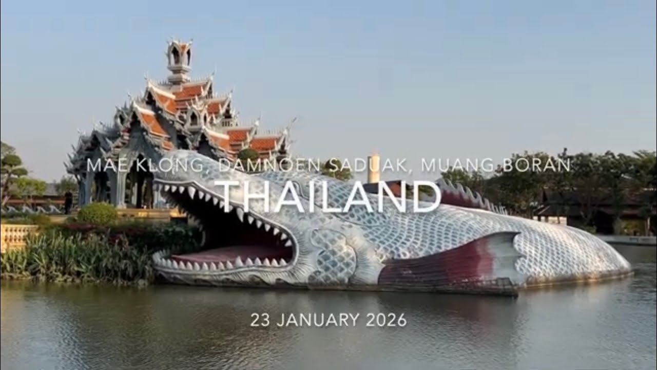 Mae Klong, Damneon Saduak, Muang Boran | Thailand | 23 January 2026