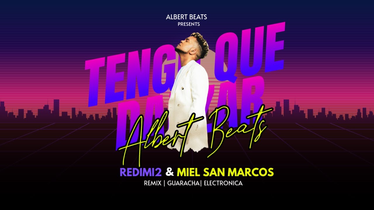 Tengo que Danzar Redimi2 Ft Miel San Marcos - 🔥REMIX🔥 Guaracha Electrónica - Alber† Beats