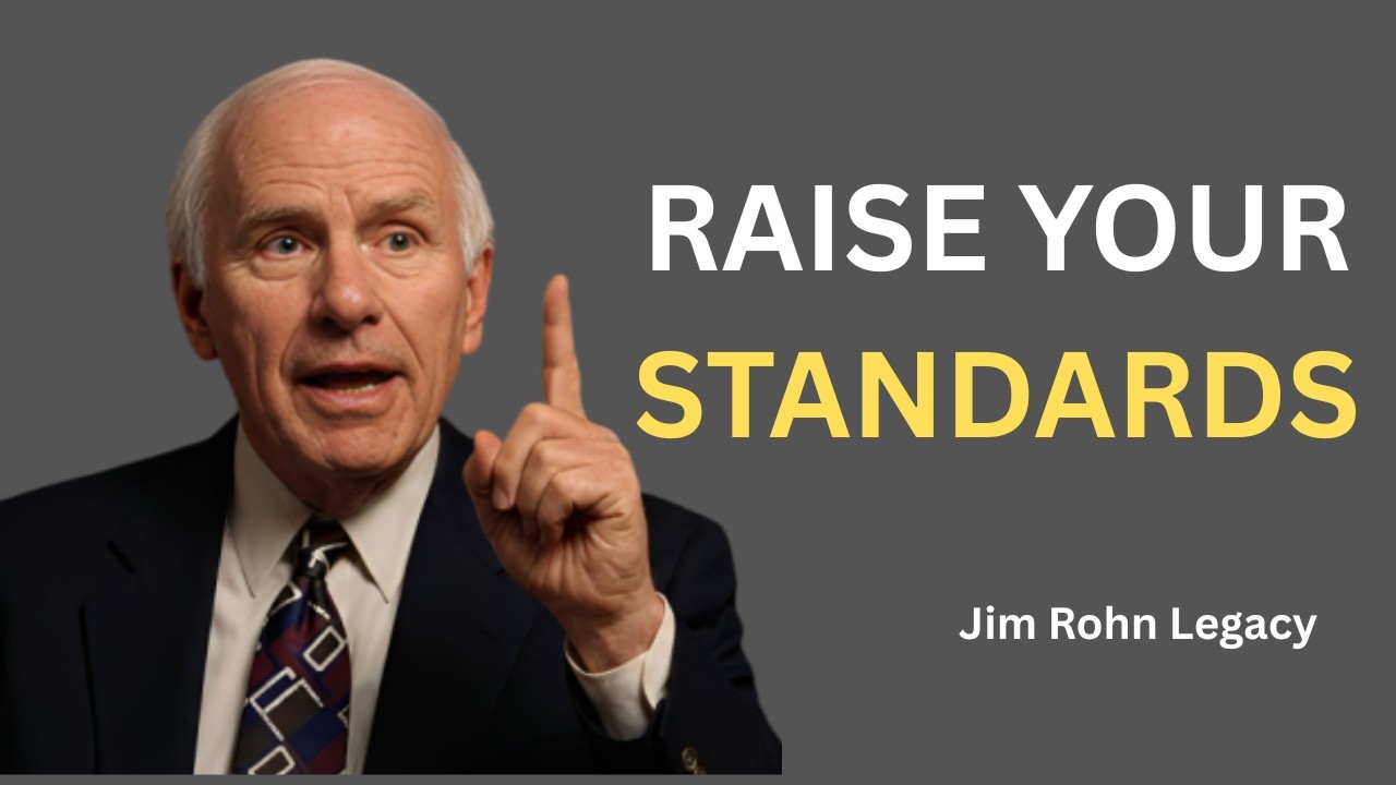 How To Raise Your Standards - Jim Rohn Motivation