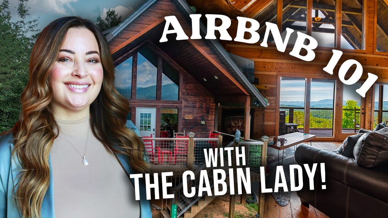 Airbnb 101: How to start a Short Term Rental with the Cabin Lady!