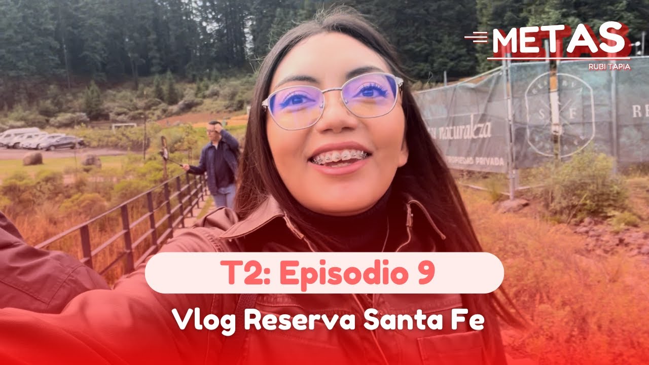 Metas | Vlog de periodista | Reserva Santa Fe