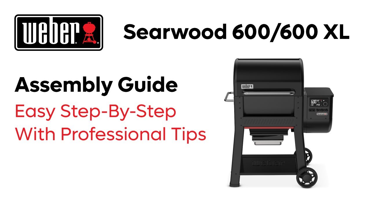 Weber Searwood 600 Assembly | Assembling New Weber Pellet Grill | Easy Step-By-Step Assembly