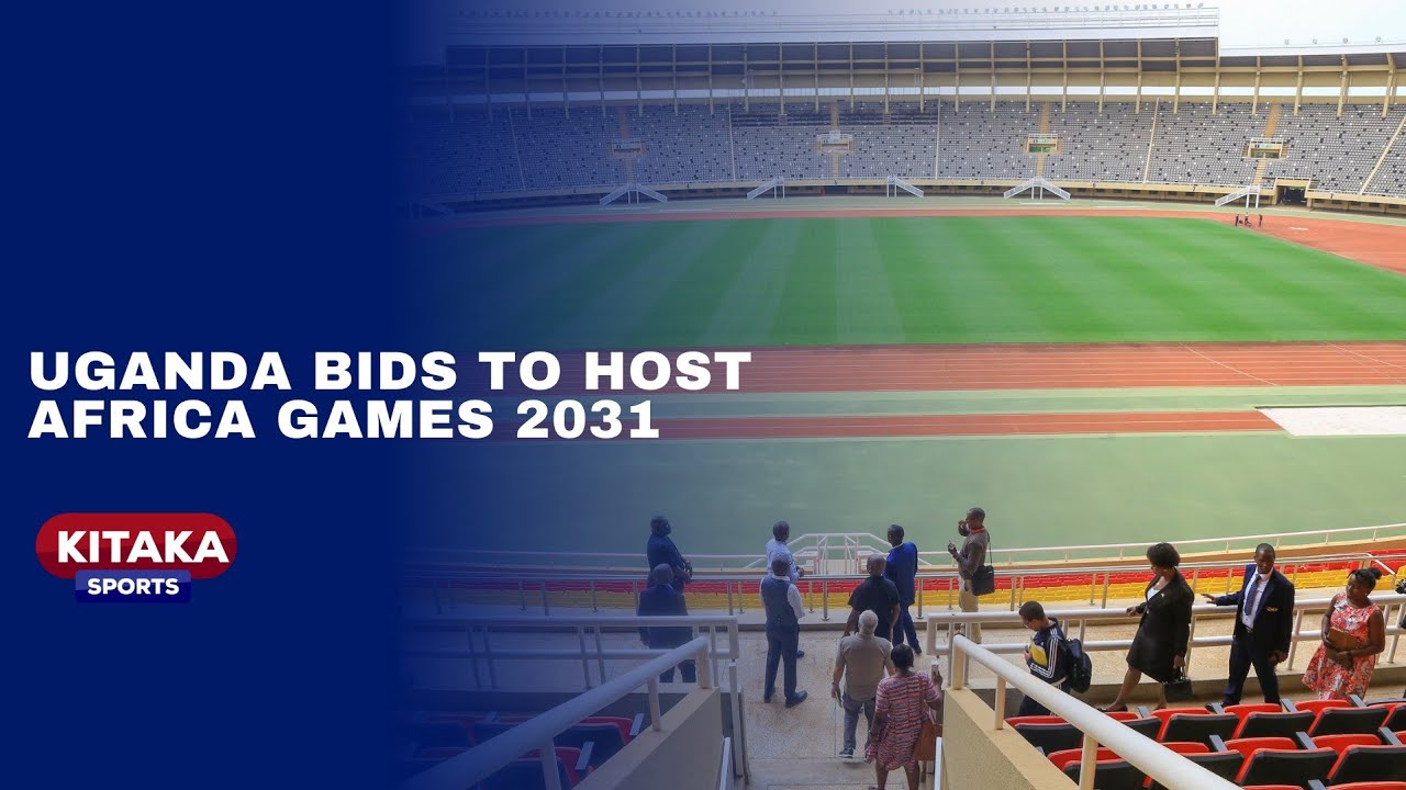 UGANDA EXPRESSES INTEREST TO HOST 2031 AFRICAN GAMES
