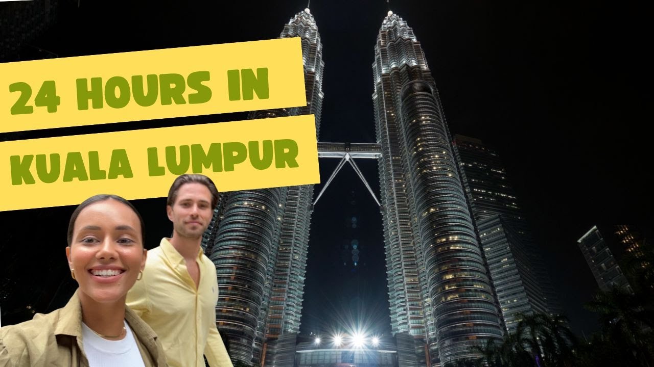 24 Hours in Kuala Lumpur: A multicultural adventure!