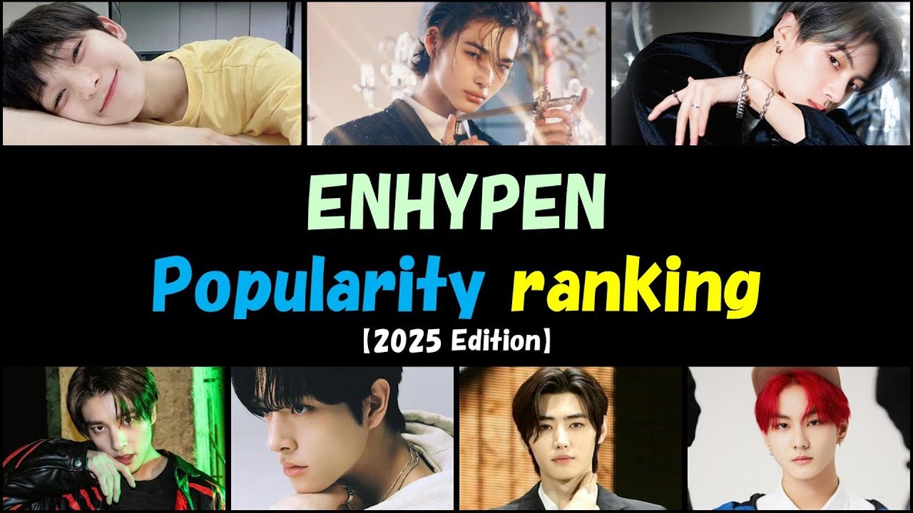 ENHYPEN✨ Popularity Ranking💕 [2025 Edition]